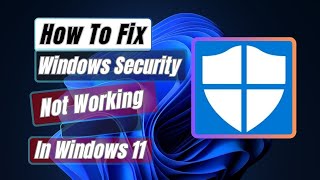 How To Fix Windows Security Not Working In Windows 11 Easy Step [upl. by Astor]