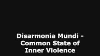 Disarmonia Mundi  Common State of Inner Violence [upl. by Innob]