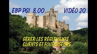 EBP V8 Vidéo 20  Gérer les règlements clients et fournisseurs [upl. by Allenrad]