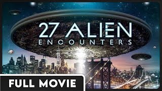 27 Alien Encounters  Aliens  Conspiracy  FULL ENGLISH DOCUMENTARY [upl. by Acenom]