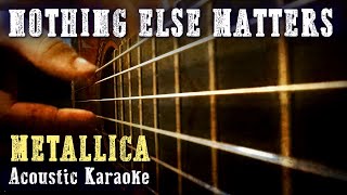 Metallica  Nothing else matters  Acoustic Guitar Karaoke [upl. by Stoddart]