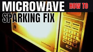 Microwave Sparking Fix  Microwave Oven Sparking Problem and How To Fix [upl. by Arem588]