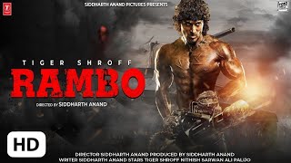 Rambo Full Movie HD Facts 4K  Tiger Shroff  Shraddha Kapoor  Siddharth Anand  Rohit Dhawan [upl. by Ihsoyim796]