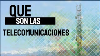 Que Son Las Telecomunicaciones [upl. by Hayouqes]