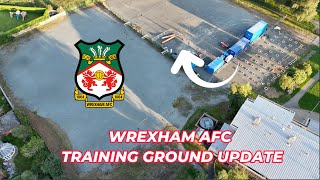 WREXHAM FC TRAINING GROUND UPDATE [upl. by Suoivatnod]