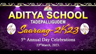 Saaranga  2k23  5th Annual Day Celebrations  ADITYA SCHOOL  TADEPALLIGUDEM [upl. by Ratcliff]