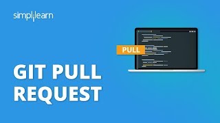 Git Pull Request  Git Pull Request Tutorial  Git Commands Git Tutorial For Beginners Simplilearn [upl. by Yllor]