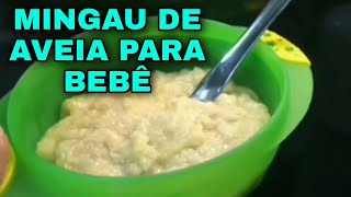 COMO FAZER MINGAU DE AVEIA PARA BEBÊRECEITA SAUDÁVEL [upl. by Lelia599]