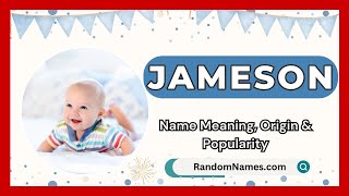 Jameson  Baby Boy Name Meaning Origin amp Popularity  RandomNamescom [upl. by Ratcliff]