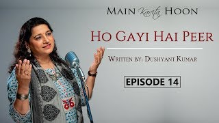 Main Kavita Hoon  Ho Gayi Hai Peer  Kavita Seth  Dushyant Kumar [upl. by Renba]