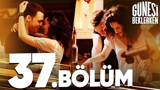 Güneşi Beklerken 37 Bölüm [upl. by Lenci]