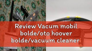 Review Vacum mobil boldeoto hoover boldevacuum cleaner [upl. by Enoval]