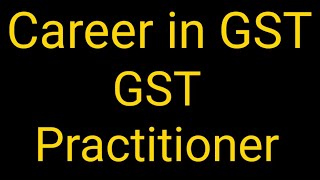 CARRER IN GST  GST PRACTITIONER EXAM HINDI  SYLLABUS  DATE  EXAMS PATTERN [upl. by Friedrich]