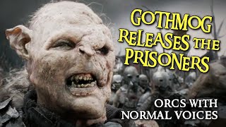 Orcs with Normal Voices  Gothmog Releases the Prisoners [upl. by Wilow679]