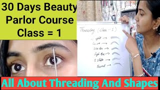 Beauty Parlour Course Class 1 l Threading Eyebrows Shapes  Hold Thread And How to Use thread [upl. by Hu]