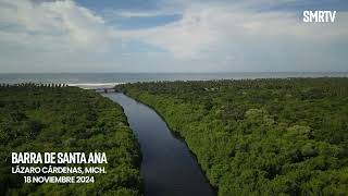 Barra de Santa Ana  Lázaro Cárdenas  EscuaDroneSMRTV [upl. by Lativa]