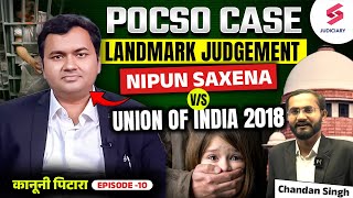 POCSO Case Landmark Judgment  Nipun Saxena v Union of India 2018  Testbook Judiciary [upl. by Shanley]