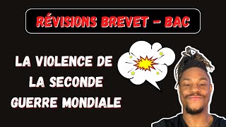 BREVET BAC  La VIOLENCE de la SECONDE GUERRE MONDIALE [upl. by Albright]