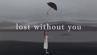 Freya Ridings  Lost Without You Lyrics [upl. by Assitruc]