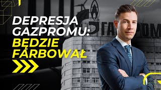 411  Depresja Gazpromu będzie farbował gaz [upl. by Annatsirhc780]