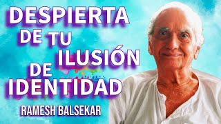 RAMESH BALSEKAR 🧘 Despierta de tu ilusión de identidad Tú no existes🧘 [upl. by Nylesaj]