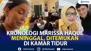 Kronologi Lengkap Marissa Haque Meninggal Ditemukan Di Kamar Tidur [upl. by Gilmore85]