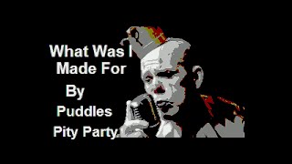 Nerdy Singer Karaoke  Puddles Pity Party  What Was I Made For [upl. by Nani]