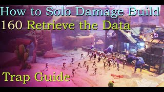 How to Solo Damage Build 160 RtD Build  Trap Guide  Fortnite StW Retrieve the Data [upl. by Linet415]