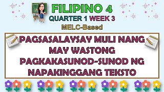 FILIPINO 4  QUARTER 1 WEEK 3  PAGSASALAYSAY MULI NANG MAY WASTONG PAGKAKASUNODSUNOD [upl. by Anaoy579]