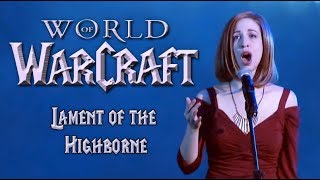 World of Warcraft  quotLament of the Highbornequot  Video Games Live VGL  Vocals by Jillian Aversa [upl. by Flower837]