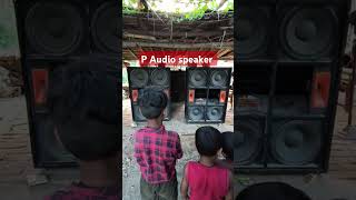 P Audio speaker  पी ऑडियो सपिकर dj djsachinbabu djladlimusic saundtesting shorts [upl. by Ylrebma]