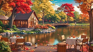 Coffee Lakeside ☕ Lofi hip hop 🍁 Lofi Songs helps you relax  study  work in the morning [upl. by Peterus]