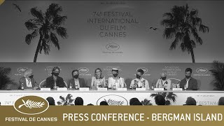 BERGMAN ISLAND  PRESS CONFERENCE  CANNES 2021  EV [upl. by Adyahs]