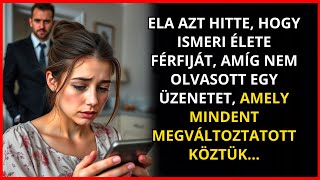 Azt hitte hogy ismeri élete férfiját amíg nem olvasott egy üzenetet ami mindent megváltoztatott [upl. by Pierro796]