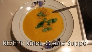 REZEPT KürbisCremeSuppe [upl. by Tezil]