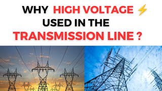 Why use high voltage in transmission lines Transmission line [upl. by Fulton]