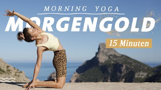 Yoga Morgenroutine für alle Level  Frische Energie für den Tag  15 Minuten Morgengold [upl. by Ashman]