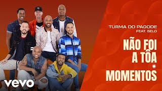 Turma do Pagode  Não Foi a Tôa  Momentos Misturadin Ao Vivo Clipe Oficial ft Belo [upl. by Nylcoj]