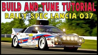 Forza Motorsport 6  Build amp Tune Tutorial  Rally Spec Lancia 037  B Class [upl. by Naux]