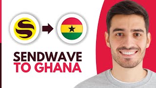 How to Transfer Money From Sendwave to Ghana 2024 [upl. by Justino]