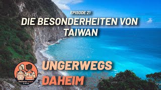 21 🇹🇼  Die Besonderheiten von Taiwan [upl. by Oneg51]