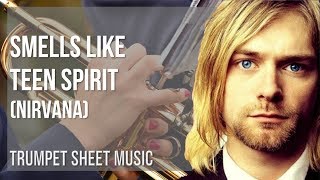 Trumpet Sheet Music How to play Smells like Teen Spirit by Nirvana [upl. by Rosella216]