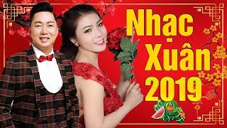 Nhạc Xuân 2019  Liên Khúc Nhạc Xuân 2019 Sôi Động Hay Nhất Chọn Lọc  Nhạc Tết Mới Nhất Tuấn Khương [upl. by Yllaw]