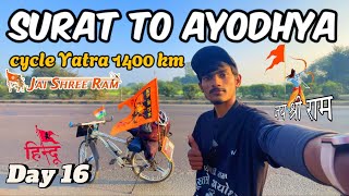 🥺Surat To Ayodhya cycle yatra 1400 km Ram Mandir 🚩 Day 16 [upl. by Rezzani543]