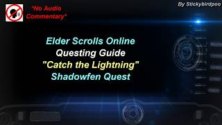 Catch the Lightning  Shadowfen Quest  Elder Scrolls Online [upl. by Annoynek]