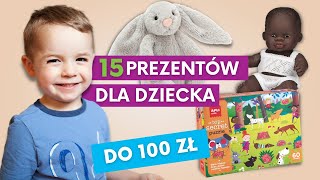 15 najlepszych zabawek dla dzieci do 100 zł  Tublupl [upl. by Eilasor817]