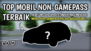 Rekomendasi 7 Mobil TANPA GAMEPASS TERBAIK Di CDID Saat Ini Ada Apa Saja  CDID V125 Roblox [upl. by Ken]