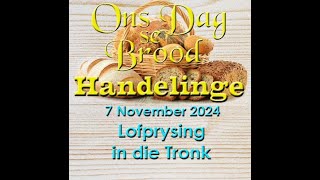 Ons Dag se Brood 7 November 2024 [upl. by Fielding243]