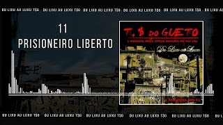 11 Prisioneiro Liberto Trilha Sonora do Gueto [upl. by Elbys900]