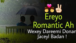 Ereyo Ku Wanagsan Shukansiga  Ereyo Romance Ah Oo Xiiso Gelinaayo JACEYLKAAGA Ereyo JACEYL [upl. by Leiru]